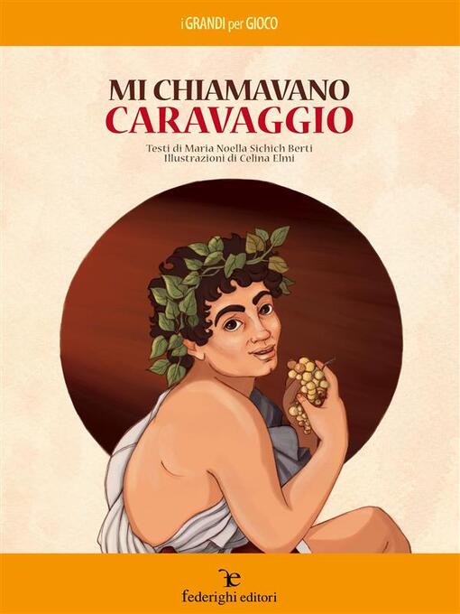 Title details for Mi chiamavano Caravaggio by Celina Elmi - Available